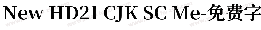 New HD21 CJK SC Me字体转换